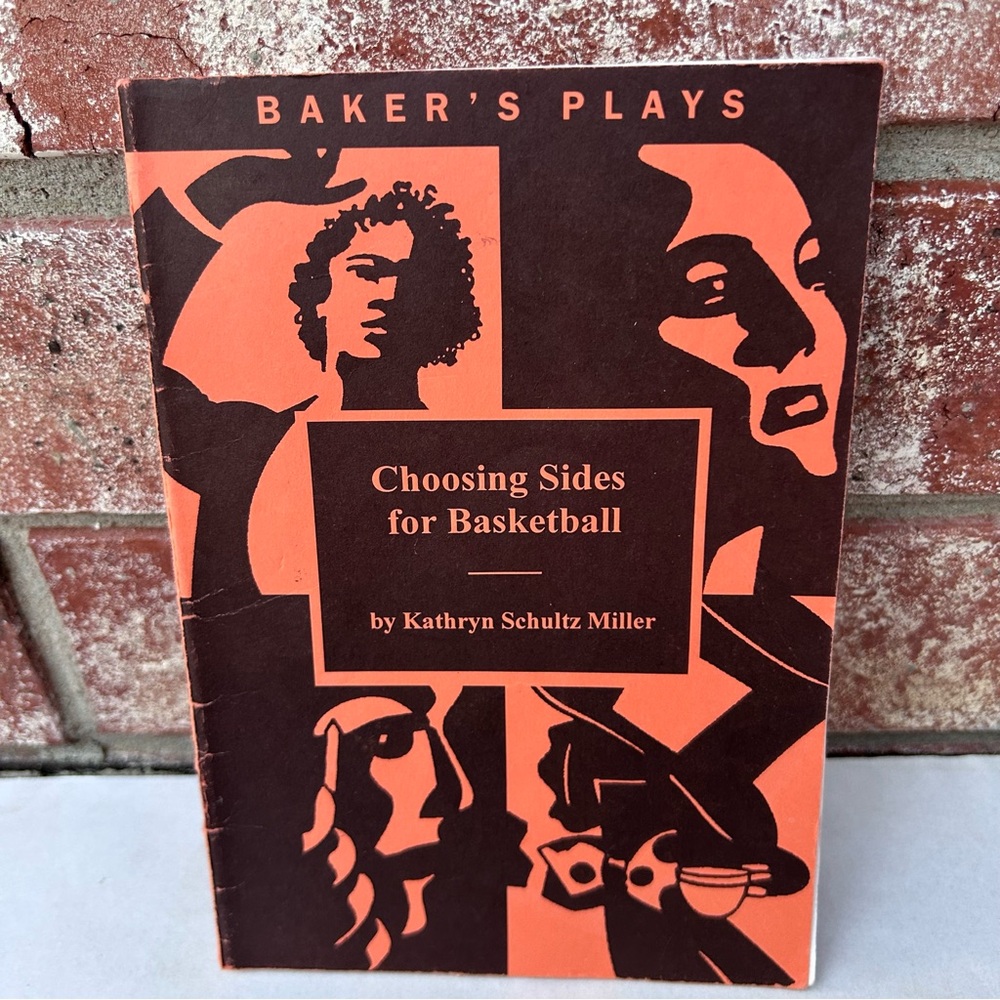 Choosing Sides For Basketball Kathryn Schultz Miller Baker’s Plays 0874409942